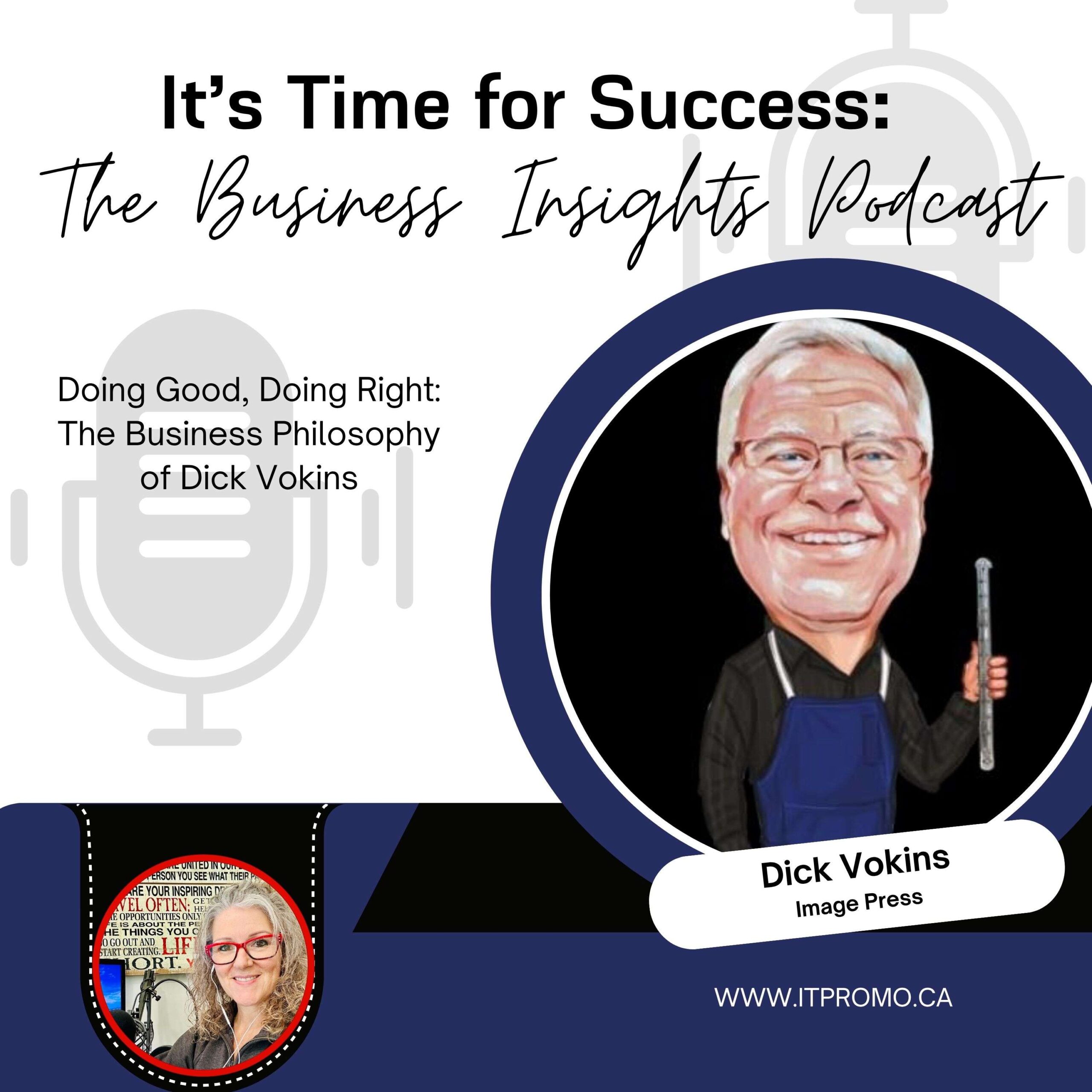 It’s Time for Success: The Business Insights Podcast Doing Goood, Doing Right: The Business Philosophy of Dick Vokins