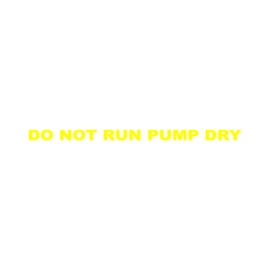 27.5 x 1.375 Do Not Run Pump Dry